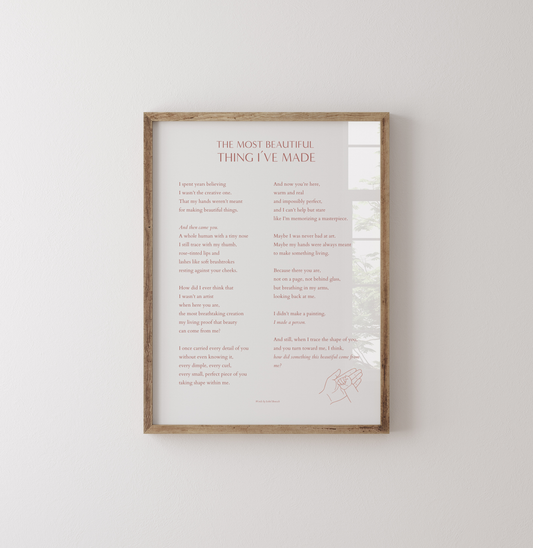 The Most Beautiful Thing I've Made_8x10 Art Print_Digital Download